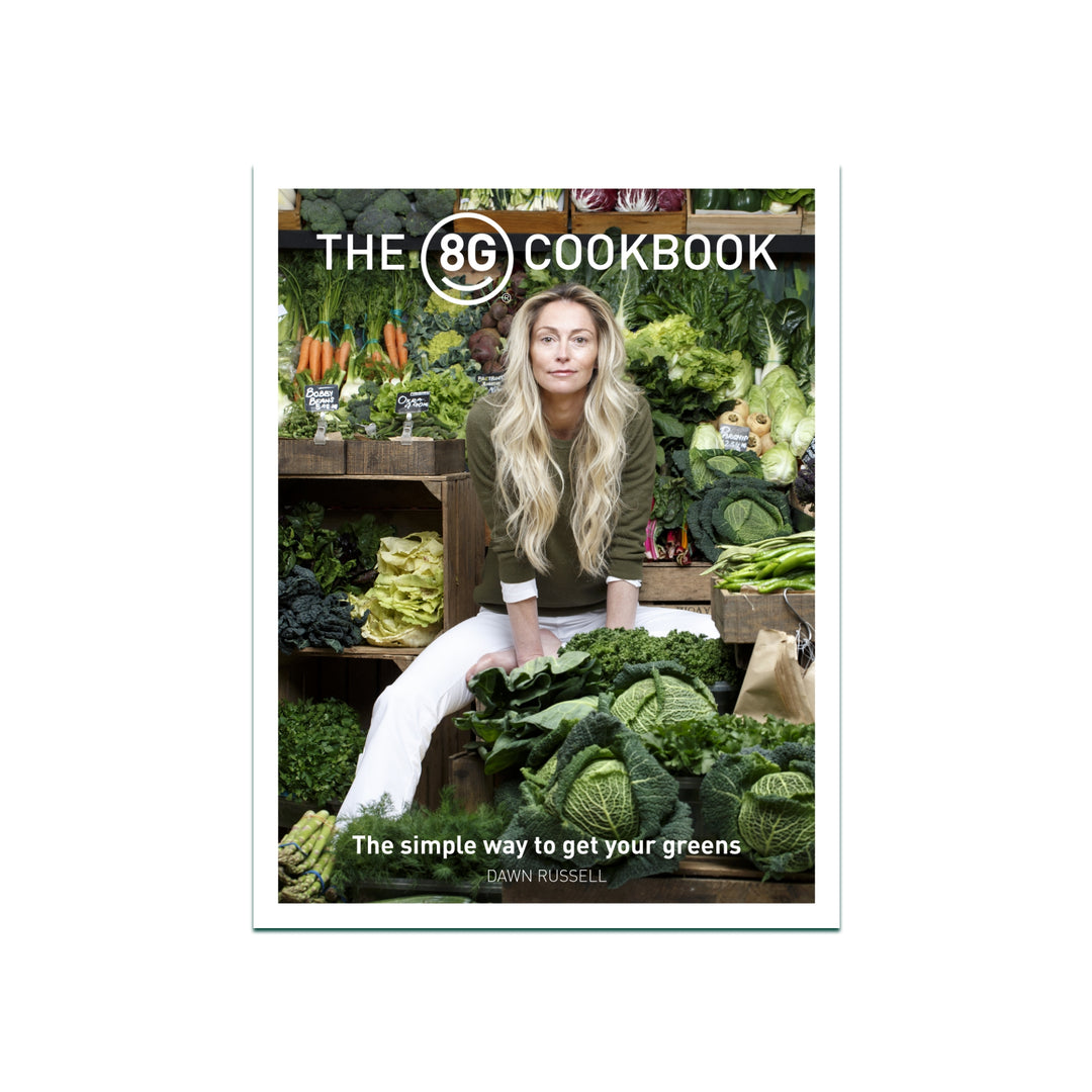 The 8Greens Cookbook - the simple way to get your greens